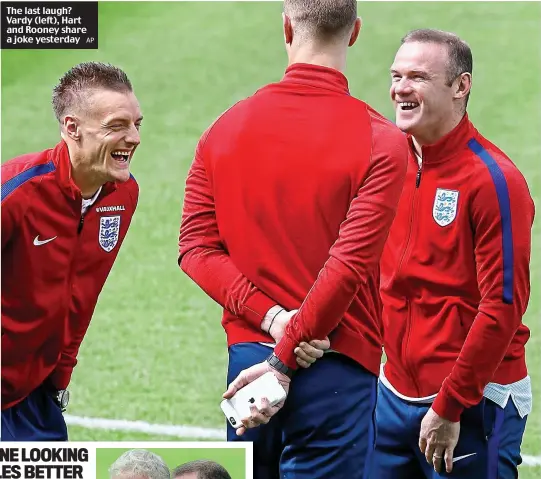  ?? AP ?? The last laugh? Vardy (left), Hart and Rooney share a joke yesterday