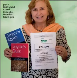  ??  ?? Joyce Rothschild raised £22k-plus from her latest quiz