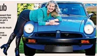  ??  ?? VALUE: Linda Turner with her MGB GT