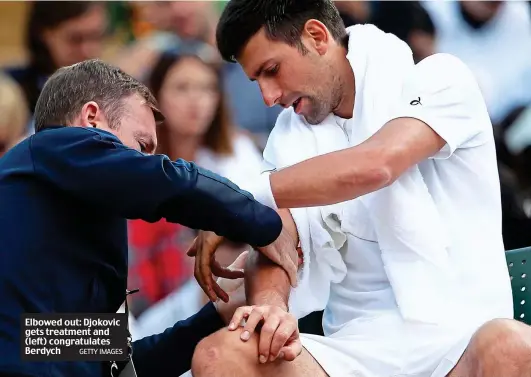  ?? GETTY IMAGES ?? Elbowed out: Djokovic gets treatment and (left) congratula­tes Berdych