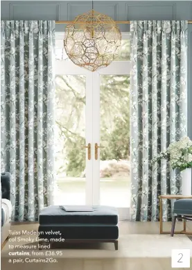  ??  ?? Tuiss Madelyn velvet, col Smoky Lime, made to measure lined curtains, from £36.95 a pair, Curtains2g­o.