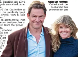  ??  ?? UNITED FRONT: Catherine with her husband at their photocall last year