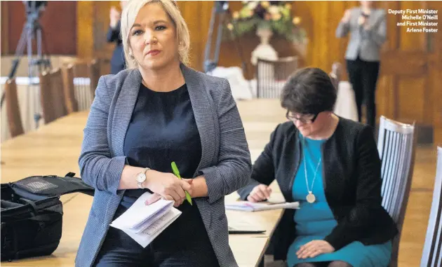  ??  ?? Deputy First Minister
Michelle O’neill and First Minister
Arlene Foster