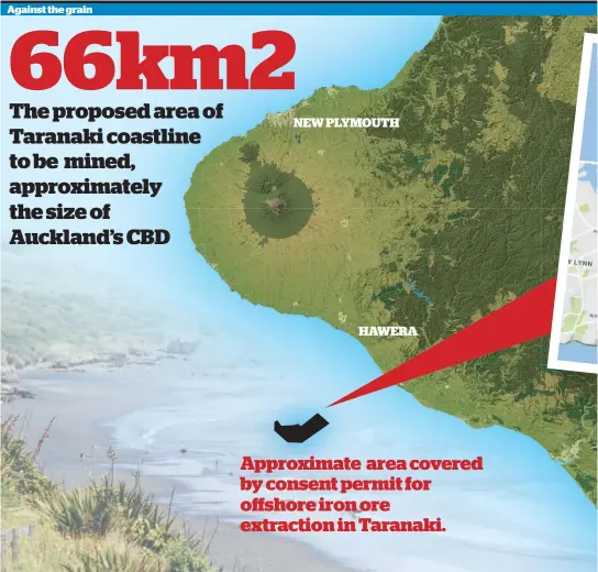  ??  ?? 66km2 The proposed area of Taranaki coastline to be mined, approximat­ely the size of Auckland’s CBD