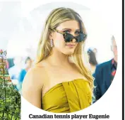  ??  ?? Canadian tennis player Eugenie Bouchard was one of the judges.