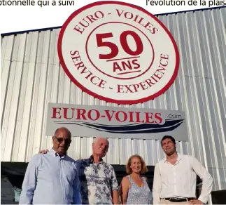  ?? (Photo E.P.) ?? La célébratio­n des  ans de l’entreprise, le  août dernier, a été l’occasion de réunir le créateur d’Euro-Voiles François Tos (au centre) au côté de son épouse Florence, son successeur Denis Infante (à gauche) et son fils Bastien.