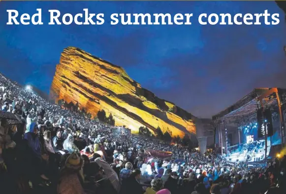  ?? Denver Post file ?? Red Rocks’ “summer” season now spans most of the year.