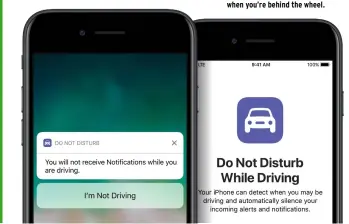  ??  ?? Apple has extended Do Not Disturb to cover driving, with the aim of minimising distractin­g notificati­ons when you’re behind the wheel.