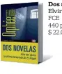  ?? ?? Dos novelas Elvira Orphée FCE 440 páginas $ 22.000