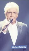  ??  ?? Michel Sardou