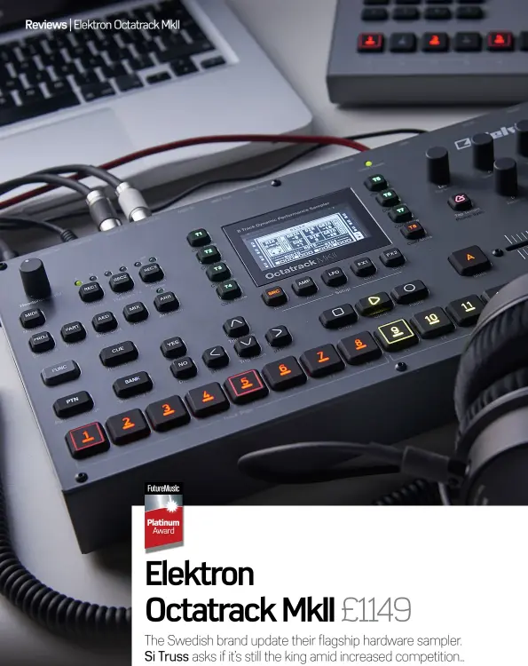  ??  ?? CONTACT KEY FEATURES
WHO: Elektron WEB: www.elektron.se Hardware performanc­e sampler with eight audio tracks for sampling, looping and processing, plus eight MIDI sequencing channels I/O: Two stereo pairs of balanced audio inputs, two stereo pairs of...