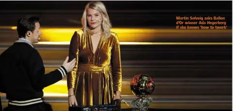  ??  ?? Martin Solveig asks Ballon d’Or winner Ada Hegerberg if she knows ‘how to twerk’