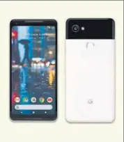  ??  ?? Google Pixel 2 XL