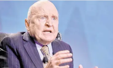  ?? Gary Fountain ?? Former GE CEO Jack Welch said, “This is the time to pay your best people more than you ever paid them.”