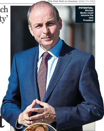  ?? ?? POTENTIAL: Micheál Martin could become the next President