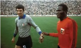  ??  ?? Haiti’s striker Emmanuel Sanon (right) with Italian goalkeeper Dino Zoff. Sanon scored the team's only two goals in its history during the 1974 FIFA World Cup in West Germany, where he became notorious for snapping Italy's Dino Zoff's no-goal...
