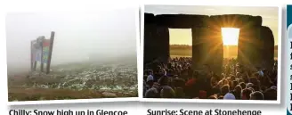  ??  ?? Chilly: Snow high up in Glencoe Sunrise: Scene at Stonehenge