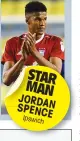  ??  ?? STAR MAN JORDAN SPENCE Ipswich