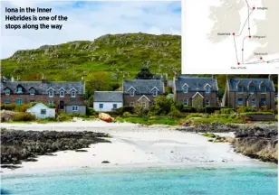  ??  ?? Iona in the Inner Hebrides is one of the stops along the way
