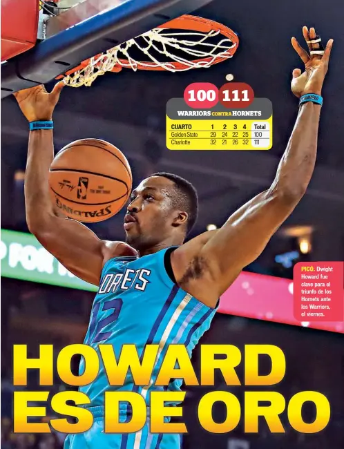  ??  ?? PICÓ. Dwight Howard fue clave para el triunfo de los Hornets ante los Warriors, el viernes.