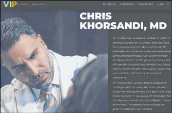  ?? VIP Plastic Surgery ?? This screenshot of VIP Plastic Surgery’s website shows Dr. Christophe­r Khorsandi.