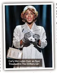  ?? ?? Carly Mercedes Dyer as Faye Treadwell in The Drifters Girl