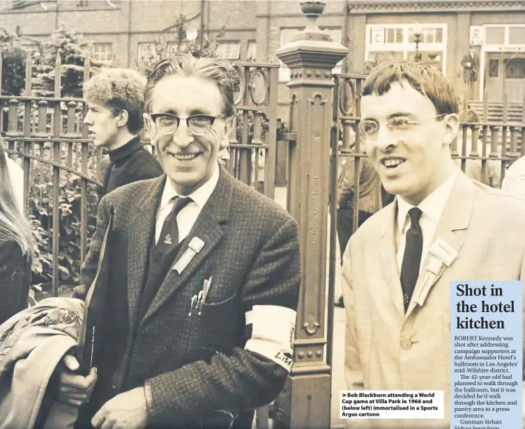  ??  ?? >
Bob Blackburn attending a World Cup game at Villa Park in 1966 and (below left) immortalis­ed in a Sports Argus cartoon