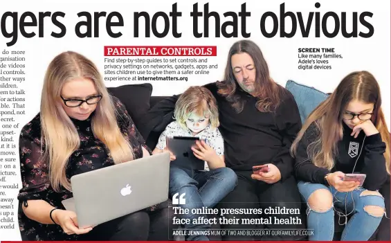  ??  ?? SCREEN TIME Like many families, Adele’s loves digital devices