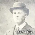  ??  ?? Sir Alec Black.