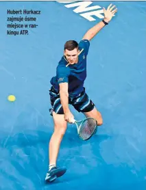  ?? ?? Hubert Hurkacz zajmuje ósme miejsce w rankingu ATP.