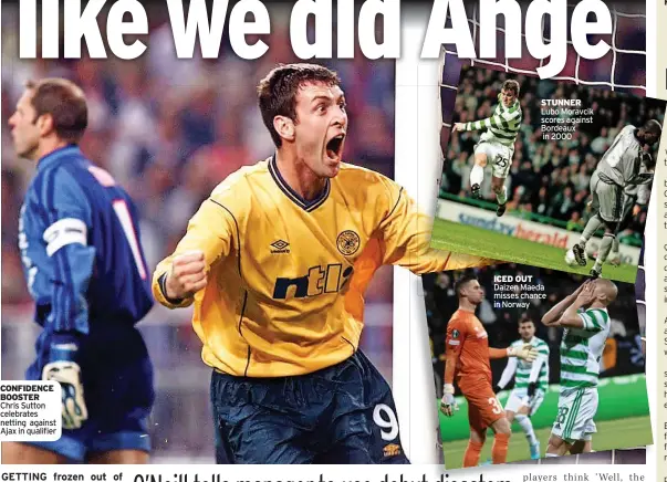  ?? ?? CONFIDENCE BOOSTER Chris Sutton celebrates netting against Ajax in qualifier
STUNNER Lubo Moravcik scores against Bordeaux
in 2000
ICED OUT Daizen Maeda misses chance in Norway