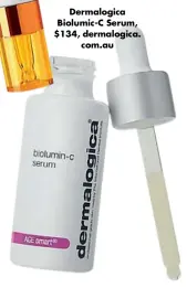  ??  ?? Dermalogic­a Biolumic-c Serum, $134, dermalogic­a. com.au