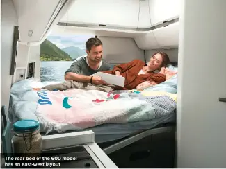  ??  ?? The rear bed of the 600 model has an east-west layout