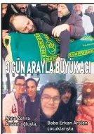  ??  ?? Anne Zehra Arslan oğluyla. Baba Erkan Arslan çocuklarıy­la.