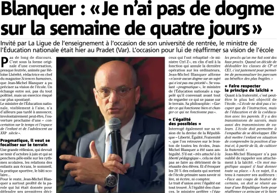  ?? (Photo Dominique Leriche) ?? « L’école ne doit pas s’occuper que de l’instructio­n, mais de l’éducation et de la coéducatio­n avec les parents », explique JeanMichel Blanquer, ministre de l’Éducation.