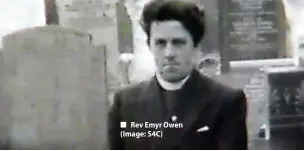  ?? ?? Rev Emyr Owen (Image: S4C)