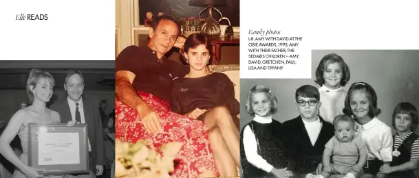  ??  ?? Family photos L-R: AMY WITH DAVID AT THE OBIE AWARDS, 1995; AMY WITH THEIR FATHER; THE SEDARIS CHILDREN – AMY, DAVID, GRETCHEN, PAUL, LISA AND TIFFANY