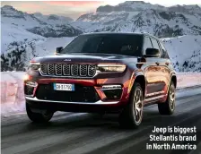  ?? ?? Jeep is biggest Stellantis brand in North America