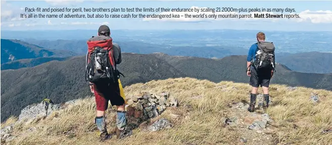  ?? Photos: SUPPLIED ?? Taking the long way, with the long view: Nathan Watson, left, and Nigel Watson in the Tararua ranges. They aim to climb all of the 21 named peaks above 2000m in Nelson Lakes National Park within 21 days.