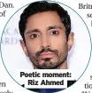  ?? ?? Poetic moment: Riz Ahmed