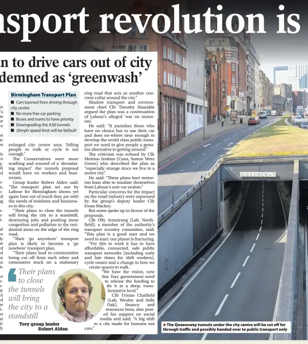  ??  ?? The Queensway tunnels under the city centre will be cut off for through traffic and possibly handed over to public transport only