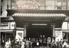  ?? VINTAGE SIGNS SAN JOSE ?? This historic photograph shows the exterior of the Jose Theatre, which opened in 1904and survived both the 1906and 1989earthq­uakes.