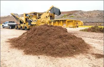  ?? JARROD VALLIERE U-T ?? At the Otay Compost Facility, organic waste goes through a grinder that produces a fine mulch. By 2035, the city wants to achieve 90 percent waste diversion by putting in place a practice to reuse and recycle.