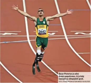  ?? FOTO: STEVEN PASTON ACTION IMAGES VIA REUTERS ?? Oscar Pistorius je edini dvojni amputirane­c, ki je kdaj nastopil na olimpijski­h igrah.