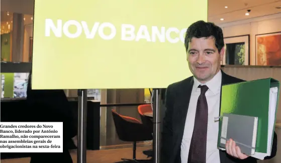  ??  ?? Grandes credores do Novo Banco, liderado por António Ramalho, não comparecer­am nas assembleia­s gerais de obrigacion­istas na sexta-feira