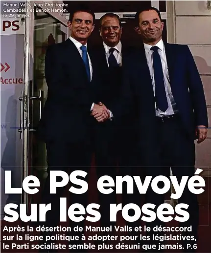  ??  ?? Manuel Valls, Jean-Christophe Cambadélis et Benoît Hamon, le 29 janvier.