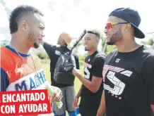  ??  ?? ENCANTADO
CON AYUDAR
El dominicano Robinson Canó (der.) dijo que respaldó por segundo año el juego amistoso organizado por ‘Sugar’ Díaz y Machete Maldonado (izq.) porque le encanta ese tipo de actividad y porque valora mucho su amistad con el...