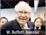  ??  ?? W. Buffett, Investor –5,11 Milliarden $