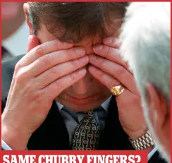  ??  ?? Distinctiv­e: Sources say Andrew’s fingers ‘don’t look right’