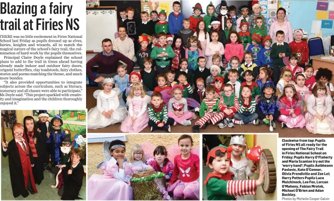  ?? Photos by Michelle Cooper Galvin ?? Clockwise from top: Pupils of Firies NS all ready for the opening of The Fairy Trail in Firies National School on Friday; Pupils Harry O’Flaherty and Maria Scanlon try out the ‘worry hand’; Pupils Aoibheann Pavlovic, Kate O’Connor, Olivia Prendivill­e and Zoe Lei; Harry Potters Pupils Luca Mulchinock, Leo Fox, Lorcan O’Mahony, Fabian Mrotek, Michael O’Brien and Adan Buckley.